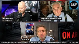 The Buff Show - Joel Gilbert and Roger Stone guests on Michelle Obama 2024