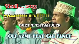 " Sluku-sluku Bathok " Duet Spektakuler Gus Azmi Feat Cak Fandy ( Syubbanul Muslimin )