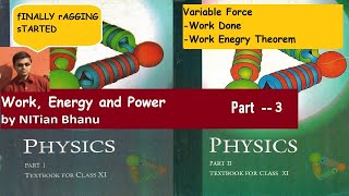 Class 11 Physics NCERT Chapter 5.3: Work, Energy and Power by NITian Bhanu | Variable Force - W, WET