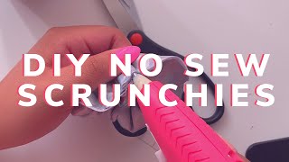 DIY Scrunchies - No Sew!! Super Easy!!