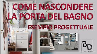 COME NASCONDERE LA PORTA DEL BAGNO | Quando affaccia su un ambiente | Belula Design