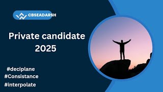 private candidate 👥️!! 2025 board !! #cbseprivate #cbseupdate #youtubevideo #study#updatecbse