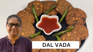 Healthy Dalvada Recipe|कुरकुरे चना दाल वड़ा|Monsoon Special|Best Tea Time Snacks