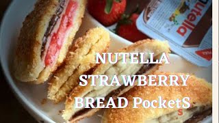 |Nutella and Strawberry Bread pockets|Fruity Nutella Bread Pockets|