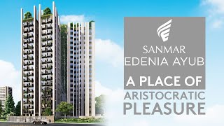 Edenia Ayub | Property in Chattogram | Sanmar