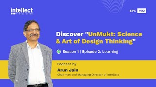 Discover "UnMukt: Science & Art of Design Thinking " - Episode 2: Learning