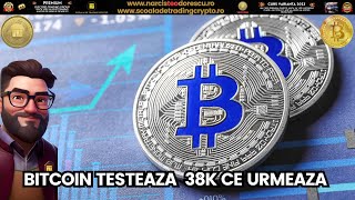 BITCOIN TESTEAZA 38K