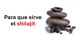 Para que sirve el shilajit