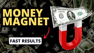 BECOME A MONEY MAGNET Using This Powerful Technique