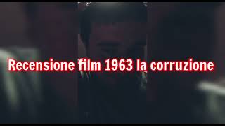 recensione film 1963 la corruzione + voto e montaggio video completo