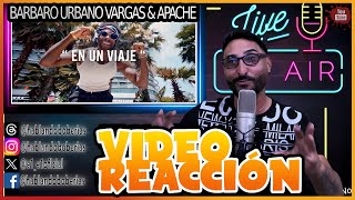 BARBARO URBANO VARGAS & APACHE - EN UN VIAJE [VIDEO REACCIÓN]