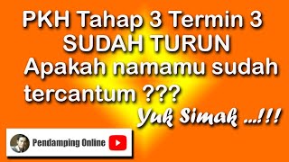 PKH tahap 3 termin 3 sudah turun apakah namamu sudah tercantum? yuk simak !