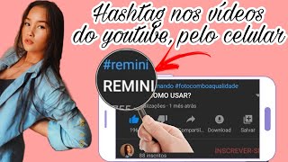 COMO COLOCAR HASHTAGS NOS VÍDEOS DO YOUTUBE PELO CELULAR | VERSÃO ATUALIZADA 2020