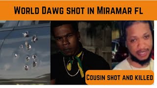 World Dawg Shot, Injured, and Cousin Killed in Florida