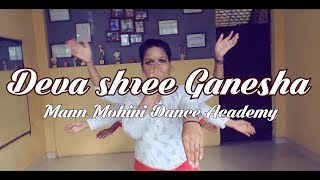 Deva shree Ganesha ll Agneepath ll MANN MOHINI DANCE ACADEMY