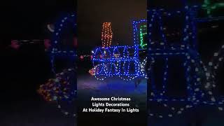 Awesome Christmas Lights Decorations At Holiday Fantasy In Lights