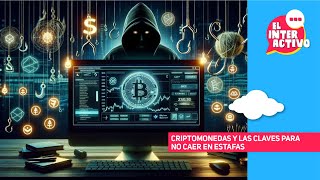 Criptomonedas y las claves para no caer en estafas