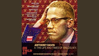 X, The Life and Times of Malcolm X: Overture