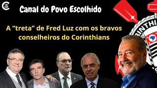 A "treta" de Fred Luz com os bravos conselheiros do Corinthians