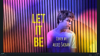 Let it Be  🌊 Cover by Alexej Šajban