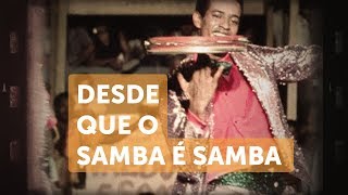 Desde que o Samba é Samba