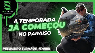 A TEMPORADA JÁ COMEÇOU NO PARAISO!- pesqueiro 3 irmãos-Itariri