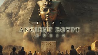 DUAT | Beautiful Ancient Egyptian Music | Middle Eastern Background Music | Duduk Ney & Darbuka