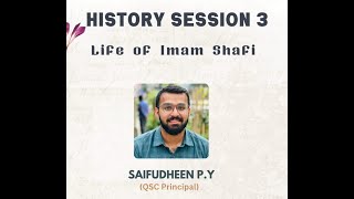 Life of Imam Shafi (RA) | History Session 3 | QSC Bengaluru