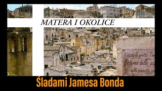 Matera i okolice. Śladami Jamesa Bonda.