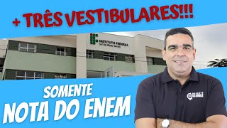 OPORTUNIDADE! MAIS TRÊS VESTIBULARES COM MAIS DE 2 MIL VAGAS! USANDO SOMENTE A NOTA DO ENEM !!!!