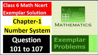 class 6 Math Ch-1 Q 101 to Q 107 NCERT Exemplar Solution|MATH|NCERT|Number System|CBSE|Chapter