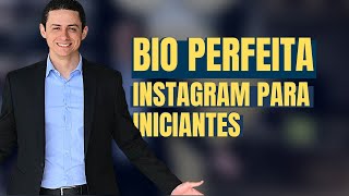 BIO PERFEITA - Instagram para Iniciantes