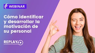 WEBINAR - Cómo identificar y desarrollar la motivación de su personal - Central Test