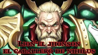 lion´el jhonson el caballero de nihilus (warhammer 40k lore)