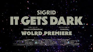 Sigrid - It Gets Dark (World Premiere + Live Announcement)