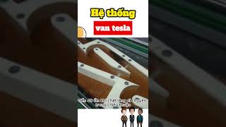 Hệ thống van tesla #shorts