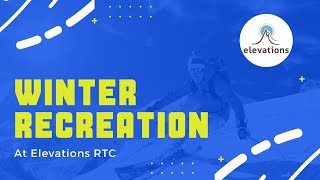 Winter Recreation at Elevations RTC