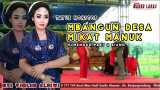 TAYUB NONSTOP | MBANGUN DESA - MIKAT MANUK | Nyi Violin Alsiwi & Nyi Septi Terbaru New Margo laras