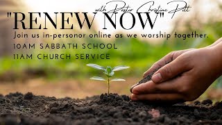 "Renew Now" with Pastor Christine Pitt, July 30, 2022  Church Service