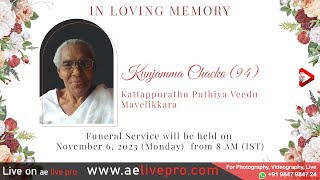 Funeral Service: Kunjamma Chacko (94), Kattappurathu Puthiya Veedu, Mavelikkara