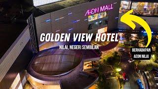 Hotel Review #6: Golden View Hotel | Hotel Bajet Terbaik di Nilai? Depan AEON Mall & Dataran Nilai.