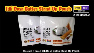 Idli Dosa Batter Stand Up Pouches, Idli Dosa Batter Packaging Pouches Ph/Whatsup +917034939048