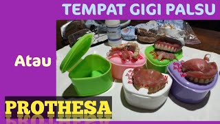 Manfaat Tempat Gigi Palsu atau Prothesa