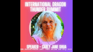 Carly Jane Shua  Deepening your connection with dragons - Dragon Thunder Summit - 2nd July 2023