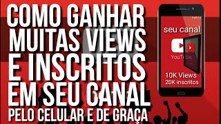 COMO GANHAR MUITAS VISUALIZAÇÕES E INSCRITOS EM SEU CANAL, COM ESSE APP INCRÍVEL!!!