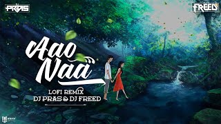 Aao Naa (LoFi Remix) DJ Pras x DJ Freed | Aishwarya Rai | Vivek Oberoi | Bollywood Lofi, Chill, Trap