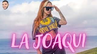 LA JOAQUI REMIX ENGANCHADO- FEFE MARTINEZ DJ 2024 LO MAS ESCUCHADO @LaJoaqui