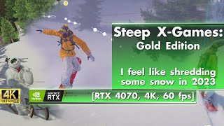 Steep X-Games Gold Edition - I Feel Like Shredding Some Snow in 2023 [RTX 4070, Core i9, 4K, 60 fps]