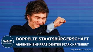 ARGENTINIEN: Präsident Javier Milei erhält italienische Staatsbürgerschaft! Linke Opposition empört!