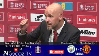 TEN HAAG | PRESS CONFERENCE | Manchester City vs Manchester United (1 - 2) | FA Cup